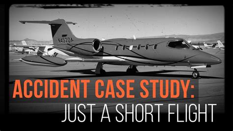 Accident Case Study: Just a Short Flight .